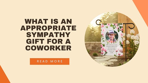 What Is an Appropriate Sympathy Gift for a Coworker?